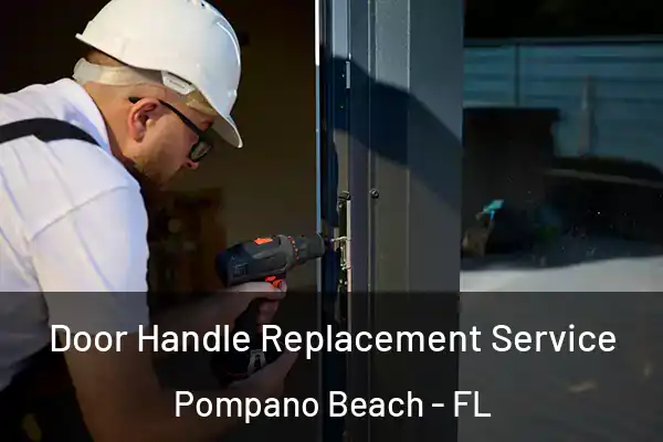  Door Handle Replacement Service Pompano Beach - FL