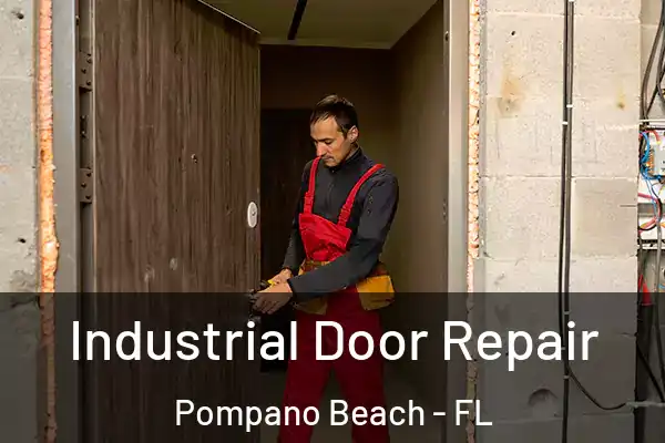 Industrial Door Repair Pompano Beach - FL