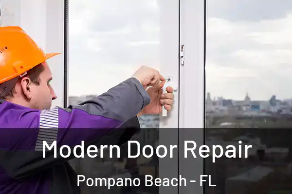  Modern Door Repair Pompano Beach - FL