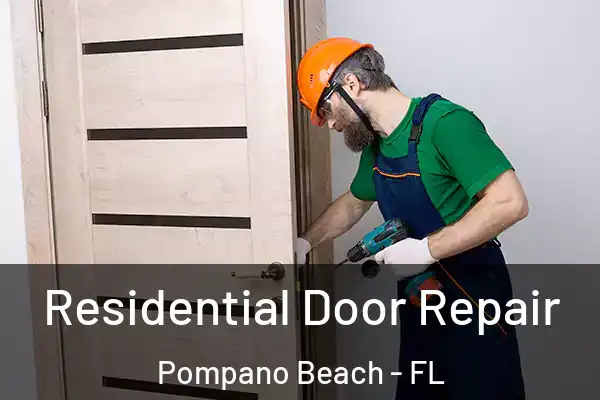Residential Door Repair Pompano Beach - FL